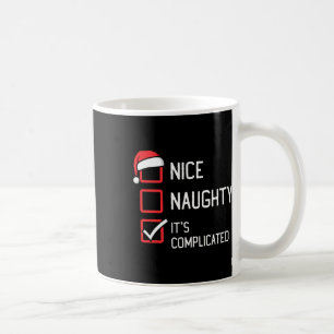 Nice Naughty listet seine komplizierten Weihnachte Kaffeetasse