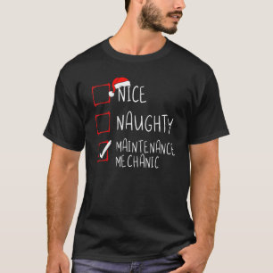 Nice Naughty Maintenance Mechanism Weihnachten Wei T-Shirt