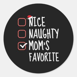 Nice Naughty Mama Lieblings Funny Funny Christmas Runder Aufkleber