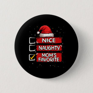 Nice Naughty Mama Lieblingsweihnachtsliste Santa C Button