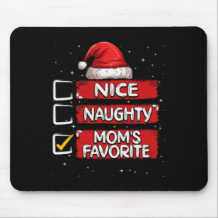 Nice Naughty Mama Lieblingsweihnachtsliste Santa C Mousepad