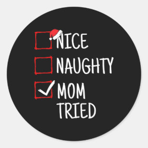 Nice Naughty Mama Tries Funny Christmas Runder Aufkleber
