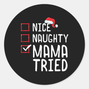Nice Naughty Mama Triest Weihnachtsliste 1 Runder Aufkleber