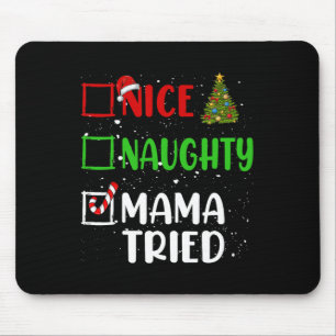 Nice Naughty Mama Triest Weihnachtsliste Urlaub Xm Mousepad