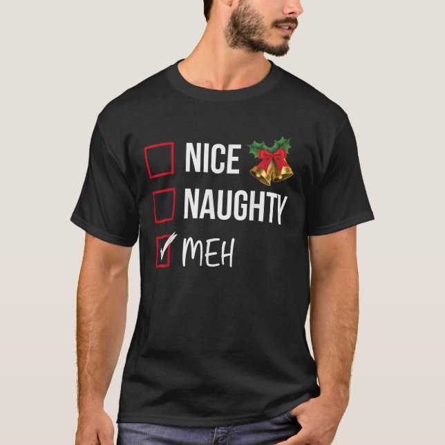 Nice Naughty Meh Christmas List Xmas Santa Claus  T-Shirt (Vorderseite)