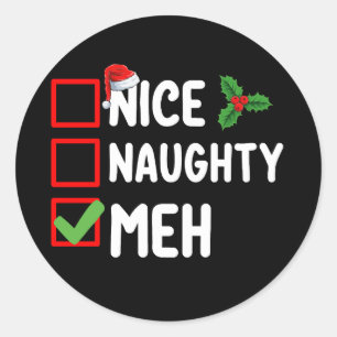 Nice Naughty Meh Funny Weihnachtsfeiertag Runder Aufkleber