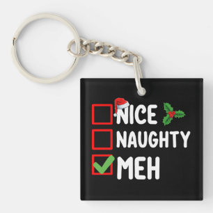 Nice Naughty Meh Funny Weihnachtsfeiertag Schlüsselanhänger