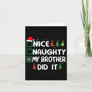Nice Naughty mein Bruder hat es Weihnachtsliste Fa Karte
