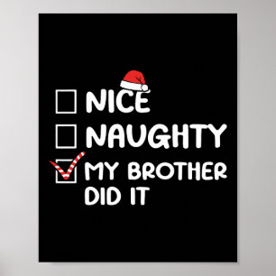Nice Naughty mein Bruder hat es Weihnachtsliste Fa Poster
