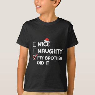 Nice Naughty mein Bruder hat es Weihnachtsliste Fa T-Shirt
