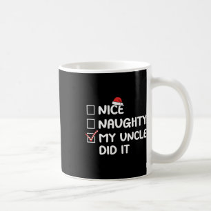 Nice Naughty Mein Onkel hat es Weihnachtsliste Fam Kaffeetasse
