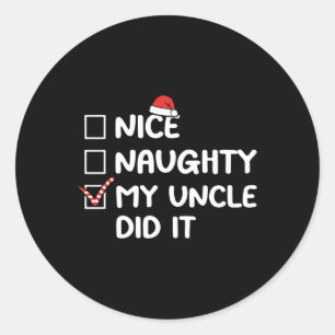 Nice Naughty Mein Onkel hat es Weihnachtsliste Fam Runder Aufkleber