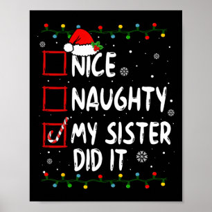 Nice Naughty meine Schwester hat es Xmas Familie B Poster