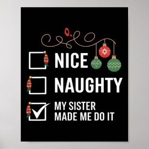 Nice Naughty, meine Schwester hat mich dazu gebrac Poster