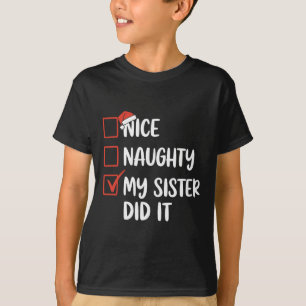 Nice Naughty Meine Schwester hat Weihnachten Weihn T-Shirt