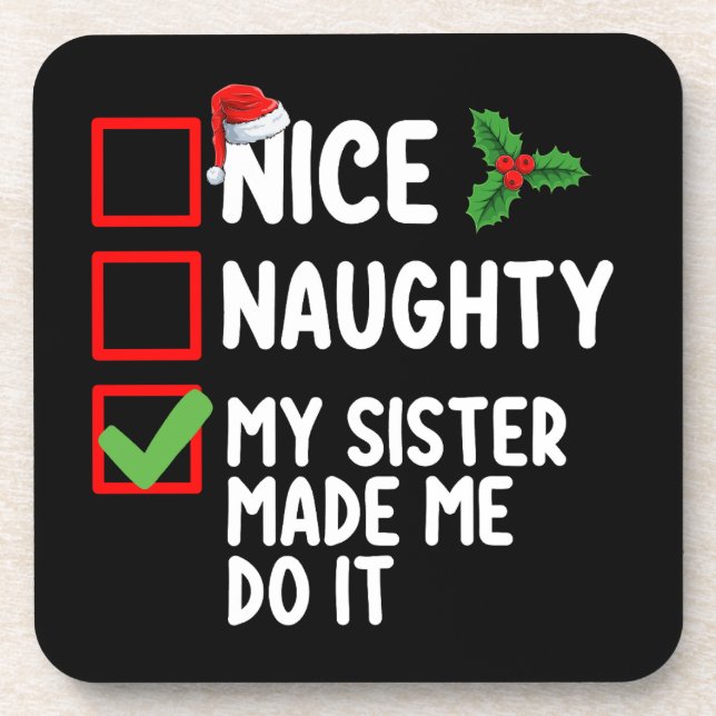 Nice Naughty meine Schwester ließ mich tun, es Wei Getränkeuntersetzer (Vorderseite)