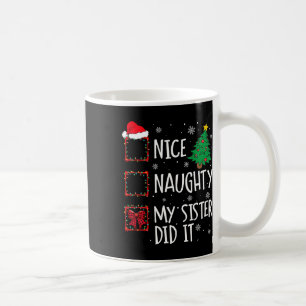 Nice Naughty meine Schwester tat es Weihnachten Fa Kaffeetasse