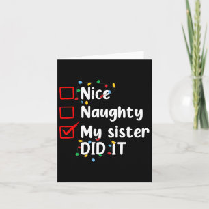 Nice Naughty meine Schwester tat es Weihnachten Fa Karte