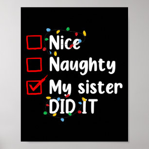 Nice Naughty meine Schwester tat es Weihnachten Fa Poster
