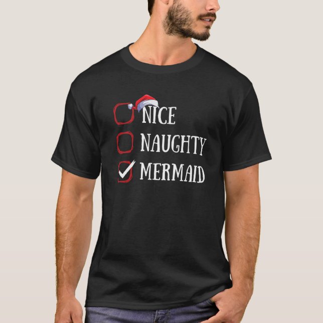Nice Naughty Mermaid Christmas List Xmas Santa Cla T-Shirt (Vorderseite)