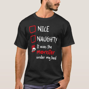 Nice Naughty Monster unter meinem Bett Weihnachtsl T-Shirt