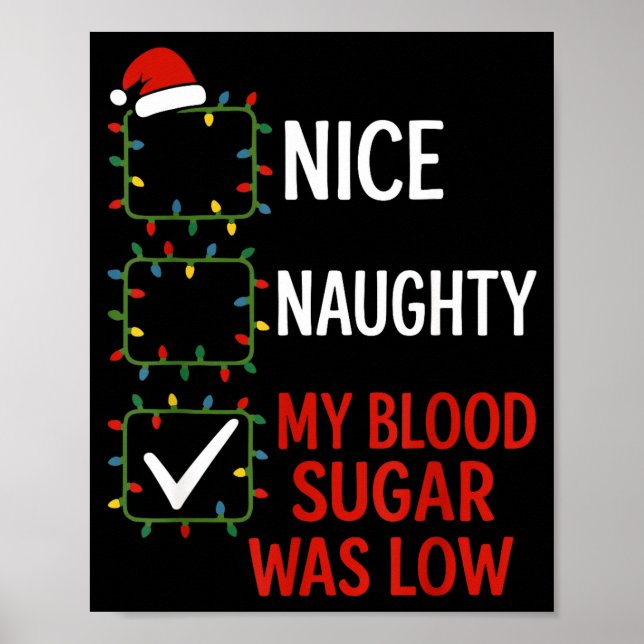Nice Naughty My Blood Sugar Was Low Diabetes Funny Poster (Vorne)