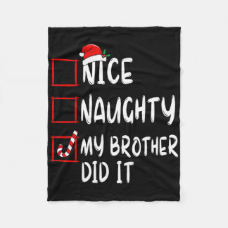 Nice Naughty My Brother Did It List Xmas Santa Cla Fleecedecke