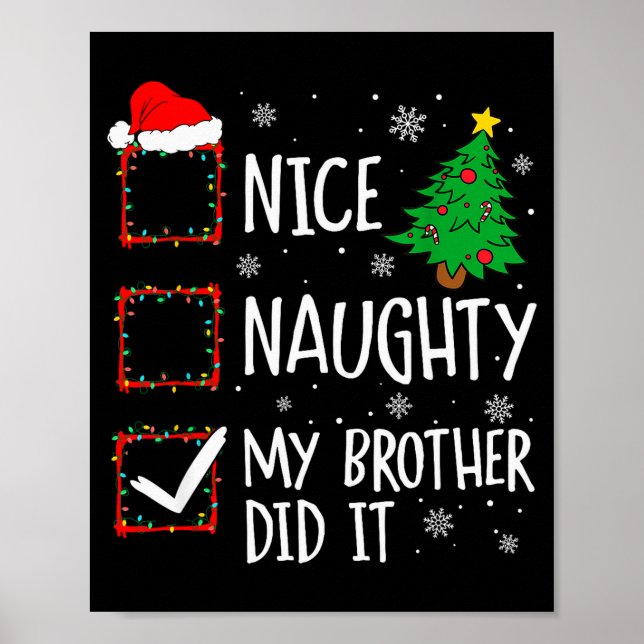 Nice Naughty My Brother Did It Xmas Family Men Wom Poster (Vorne)