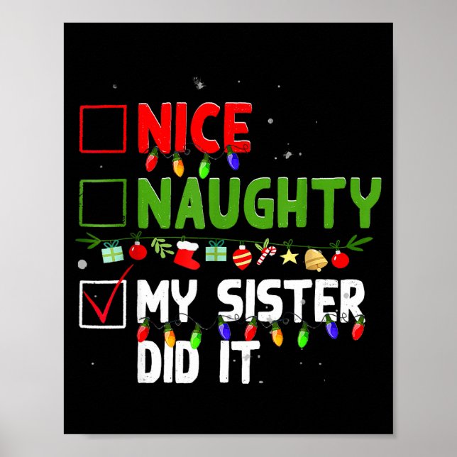 Nice Naughty My Sister Did It Family Xmas Pajama C Poster (Vorne)