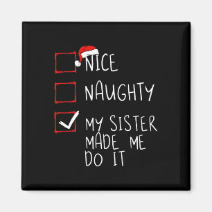 Nice Naughty my Sister ließ mich machen, Weihnacht Magnet