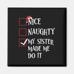 Nice Naughty my Sister ließ mich machen, Weihnacht Magnet