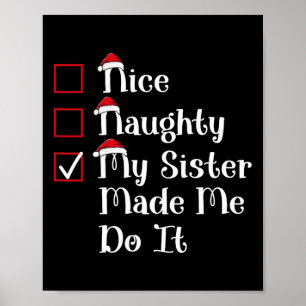 Nice Naughty my Sister machte mich zu Niedlichen W Poster