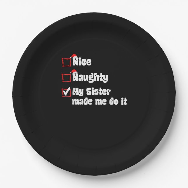 Nice Naughty My Sister Made Me Do It   Pappteller (Vorderseite)