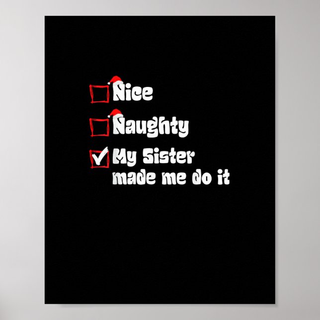 Nice Naughty My Sister Made Me Do It   Poster (Vorne)