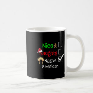Nice Naughty Native American Santa Christmas Pyjam Kaffeetasse