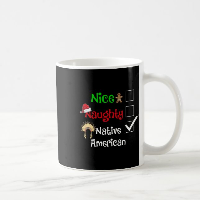 Nice Naughty Native American Santa Christmas Pyjam Kaffeetasse (Rechts)
