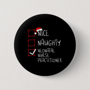 Nice Naughty Neonatal Nurse Practitioner Weihnacht Button