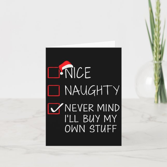 Nice Naughty Never Mind Buy Own Stuff Christmas Li Karte (Vorderseite)