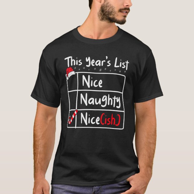 Nice Naughty Nice Ish Christmas List Santa Claus   T-Shirt (Vorderseite)