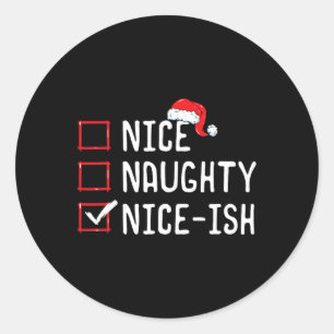 Nice Naughty Nice-ish Weihnachtsliste Runder Aufkleber