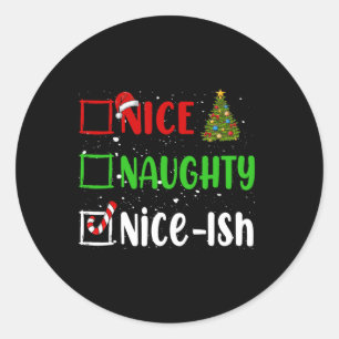 Nice Naughty Nice Ish Weihnachtsliste Weihnachten Runder Aufkleber