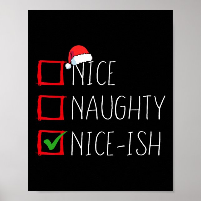 Nice Naughty Nice Nice Christmas List Xmas Santa C Poster (Vorne)