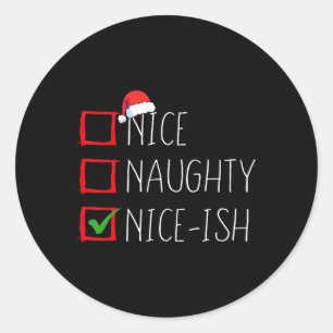 Nice Naughty Nice Nice Christmas List Xmas Santa C Runder Aufkleber