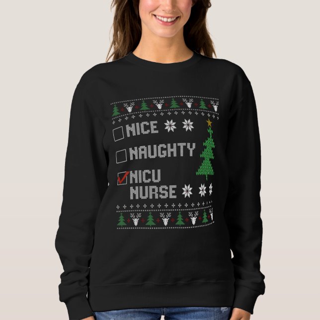 Nice Naughty NICU Nurse  Ugly Christmas Sweater Sweatshirt (Vorderseite)