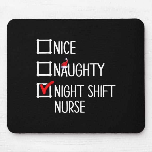 Nice Naughty Night Shift Nurse Shirt Mousepad (Vorne)