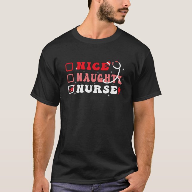 Nice Naughty Nurse Life Funny Merry Christmas List T-Shirt (Vorderseite)