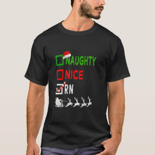 Nice Naughty Nurse RN Nurse Weihnachtsmannmütze Ch T-Shirt