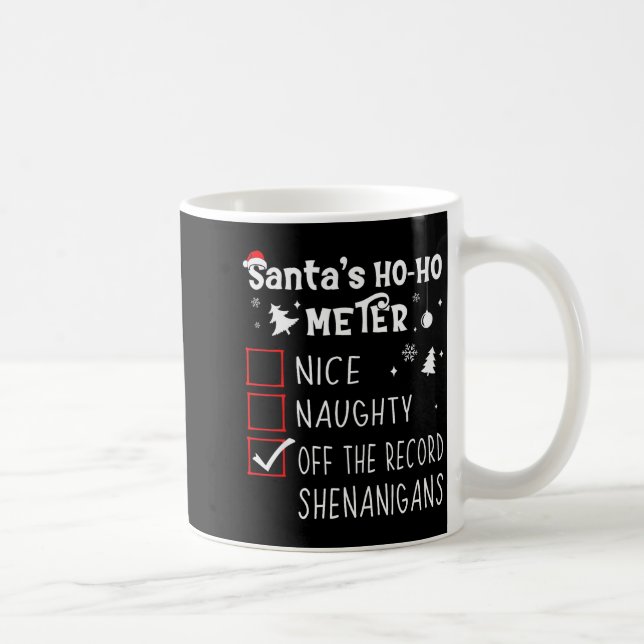 Nice Naughty Off The Record Shenanigans Christmas  Kaffeetasse (Rechts)