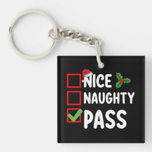 Nice Naughty Pass Weihnachtsfeiertag Schlüsselanhänger