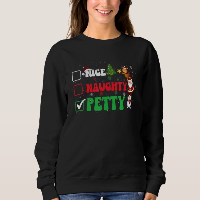 Nice Naughty Petty Christmas Ugly Sweater Pajama O Sweatshirt (Vorderseite)